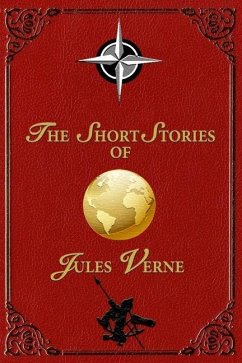 The Short Stories of Jules Verne - Verne, Jules