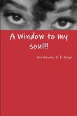 A window to my soul
