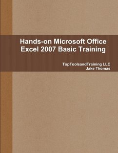 Hands-on Microsoft Office Excel 2007 Basic Training - Thomas, Jake