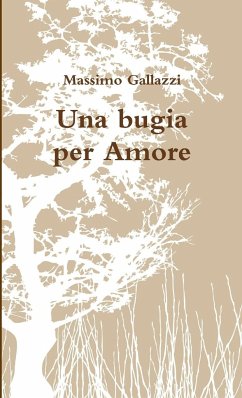 Una bugia per Amore - Gallazzi, Massimo