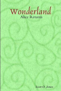 Wonderland, Alice Returns - Jones, Scott O.