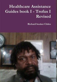 Healthcare Assistance Guides book I - Trofus I Revised - Booker Chiles, Richard