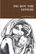 PIG BOY THE GENESIS - Bild 1