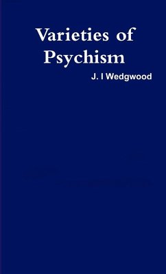 Varieties of Psychism - Wedgwood, J. I