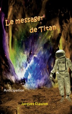 Le Messager de Titan - Clauzon, Jacques