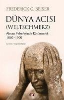 Dünya Acisi - Weltschmerz - C. Beiser, Frederick