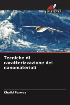 Tecniche di caratterizzazione dei nanomateriali - Parwez, Khalid