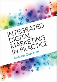 Integrated Digital Marketing in Practice - Corcoran, Andrew (Nottingham University Business School)