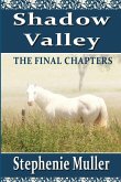 Shadow Valley (THE FINAL CHAPTERS)