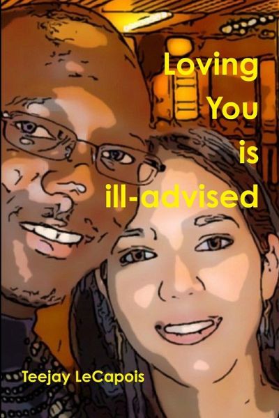 Loving you is ill-advised Loving you is ill-advised