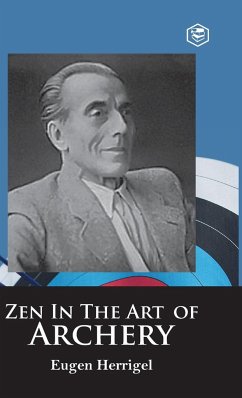 Zen in the Art of Archery - Herrigel, Eugen