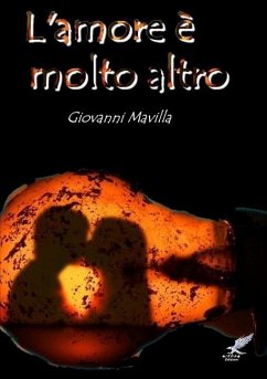 L'amore è molto altro - Mavilla, Giovanni