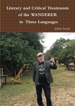 Literary and Critical Treatments of the WANDERER in Three Languages - Scutts, Julian