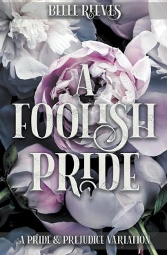 A Foolish Pride - Reeves, Belle