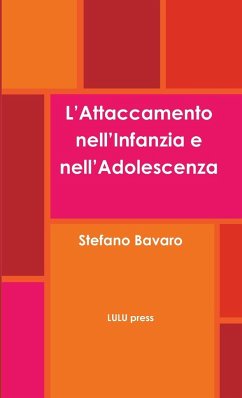 L'Attaccamento nell'Infanzia e nell'Adolescenza - Bavaro, Stefano