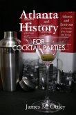 Atlanta History for Cocktail Parties