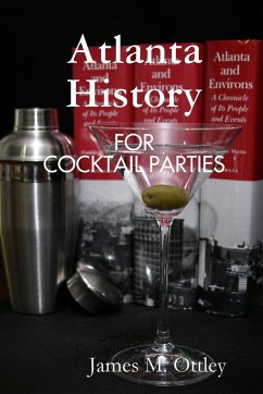 Atlanta History for Cocktail Parties - Ottley, James