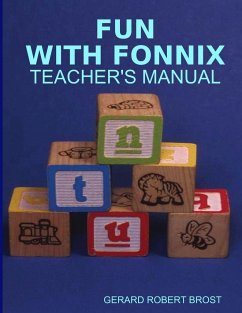 Fun with Fonnix Teacher's Manual - Brost, Gerard Robert