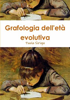 Grafologia dell'età evolutiva - Sirigu, Paola