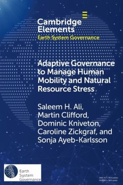 Adaptive Governance to Manage Human Mobility and Natural Resource Stress - Ali, Saleem H. (University of Delaware); Clifford, Martin (University of Delaware); Kniveton, Dominic (University of Sussex)