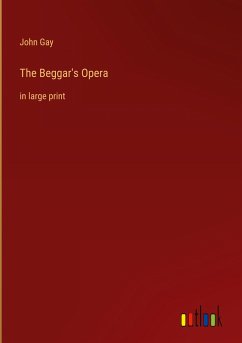 The Beggar's Opera - Gay, John