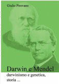 Darwin e Mendel, darwinismo e genetica, storia ... Darwin e Mendel, darwinismo e genetica, storia ...