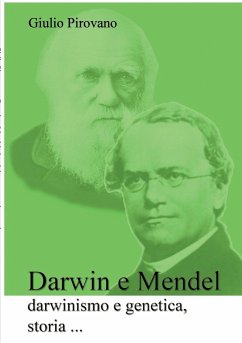 Darwin e Mendel, darwinismo e genetica, storia ... - Pirovano, Giulio