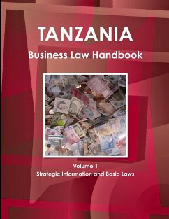 Tanzania Business Law Handbook Volume 1 Strategic Information and Basic Laws - Ibp, Inc