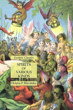 Spirits of Various Kinds - Blavatsky, Helena P.
