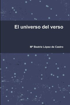 El universo del verso - López de castro, Mª Beatriz
