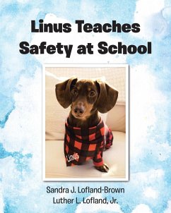 Linus Teaches Safety at School - Lofland-Brown, Sandra J.; Lofland Jr., Luther L.