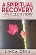 A Spiritual Recovery ~ My colon story - Bild 1