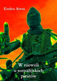 W niewoli u somalijskich piratów - Atros, Endru