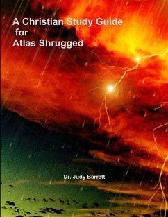 A Christian Study Guide for Atlas Shrugged - Barrett, Judy