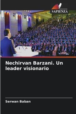Nechirvan Barzani. Un leader visionario - Baban, Serwan