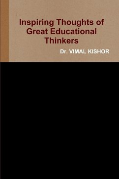 Inspiring Thoughts of Great Educational Thinkers - Kishor, Vimal