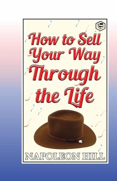 How to sell your way through the life - Hill, Napoleon