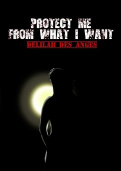 Protect Me From What I Want - Des Anges, Delilah