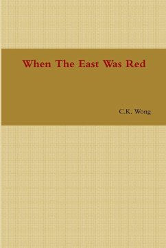 When The East Was Red - Wong, C. K.