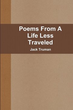Poems From A Life Less Traveled - Truman, Jack