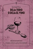 Deja todo o deja el vino