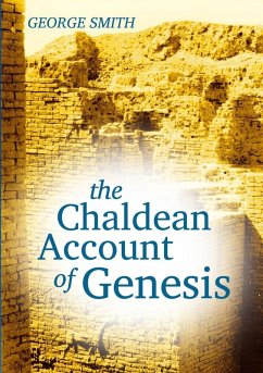 The Chaldean Account of Genesis - Smith, George