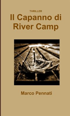 Il Capanno di River Camp - Pennati, Marco