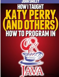 Cover How I taught Katy Perry (and others) to program in Java