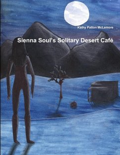 Sienna Soul's Solitary Desert Café - Patton McLemore, Kathy