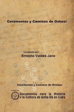 Ceremonias y Caminos de Oshosi - Valdés Jane, Ernesto