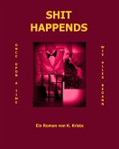 SHIT HAPPENDS (eBook, ePUB)