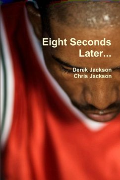 Eight Seconds Later... - Jackson, Derek; Jackson, Chris