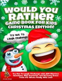 Would You Rather Game Book for Kids   Christmas Edition!