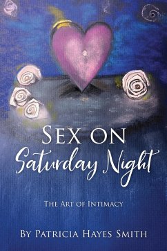 Sex on Saturday Night - Smith, Patricia Hayes